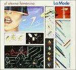 El Eterno Femenino - CD Audio di La Mode