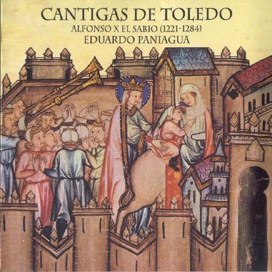 Cantigas De Toledo - CD Audio di Alfonso X el Sabio,Ensemble Musica Antigua,Eduardo Paniagua