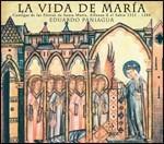 La Vida de Maria - CD Audio di Alfonso X el Sabio,Ensemble Musica Antigua,Eduardo Paniagua