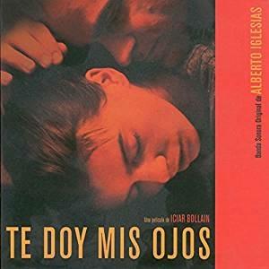 Te Doy Mis Ojos - CD Audio di Alberto Iglesias