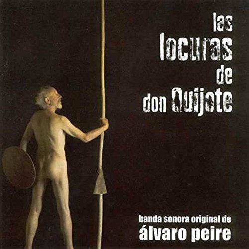 Las Locuras De Don Quijote - CD Audio di Alvaro Peire