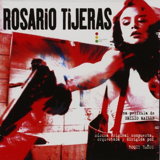 Rosario Tijeras - CD Audio di Roque Banos