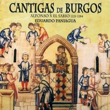 Cantigas De Burgos - CD Audio di Alfonso X el Sabio,Eduardo Paniagua