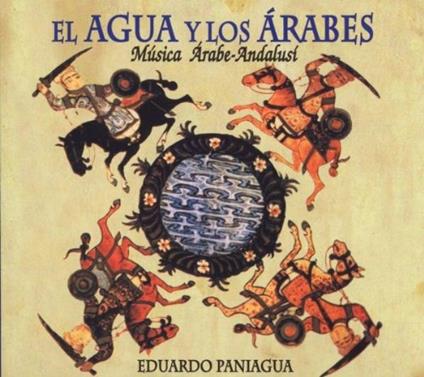 El Agua y los Arabes - CD Audio di Alfonso X el Sabio,Eduardo Paniagua