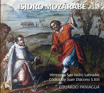 Isidro Mozarabe - CD Audio di Eduardo Paniagua