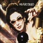 La Bola de la Vida del Amor - CD Audio di Martirio