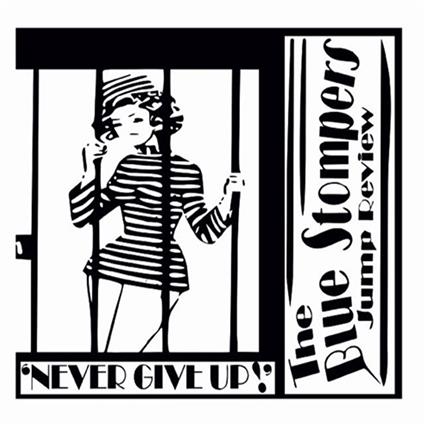 Never Give Up! - CD Audio di Blue Stompers Jump