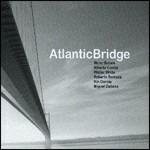 Atlantic Bridge - CD Audio di Atlantic Bridge