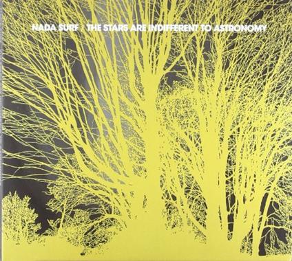 The Stars Are Indifferent To Astronomy - CD Audio di Nada Surf