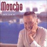 I Tant Que Si - CD Audio di Moncho
