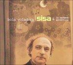 Bola Voladora - CD Audio di Sisa