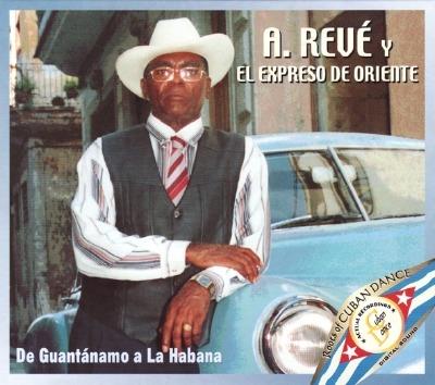De Guantanamo A La Habanera - CD Audio di A. Revé y El Expreso de Oriente