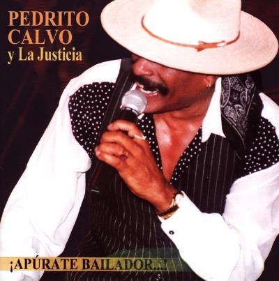 Apurate Bailador... - CD Audio di Pedrito Calvo Y La Justicia