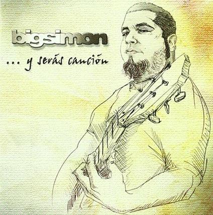 Bigsimon-Y Seras Cancion - CD Audio