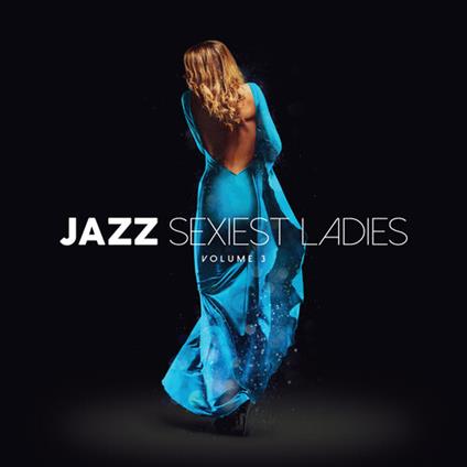 Jazz Sexiest Ladies Volume 3 - CD Audio