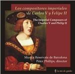 I compositori alla corte di Carlo V e Filippo II - CD Audio di Peter Phillips