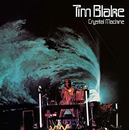 Crystal Machine - Vinile LP di Tim Blake