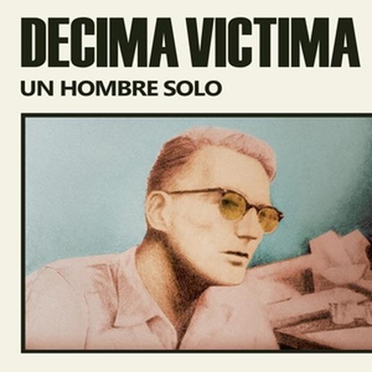 Un Hombre Solo - Vinile LP di Decima Victima