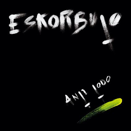 Anti Todo - Vinile LP di Eskorbuto