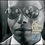 Beat of Our Own Drum - CD Audio di JC Brooks,Uptown Sound
