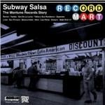 Subway Salsa. The Montuno Records Story