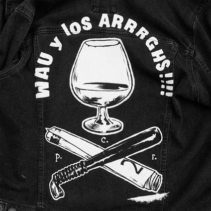 Copa, Raya, Paliza - Vinile LP di Wau y los Arrrghs!!!