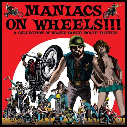 Maniacs On Wheels - Vinile LP