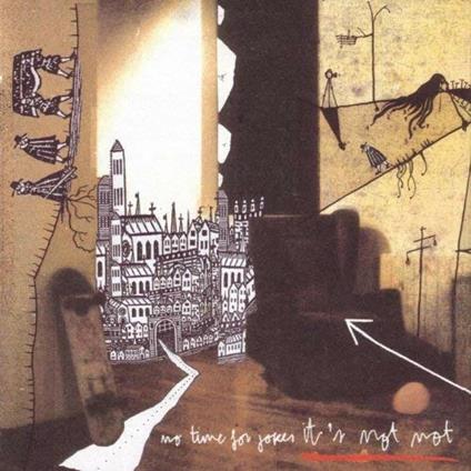 No Time for Jokes - CD Audio di It's Not Not