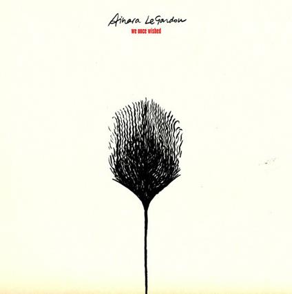 We Once Wished - CD Audio di Ainara LeGardon