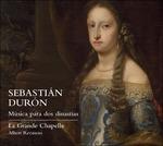 Musica per due dinastie - CD Audio di Sebastian Duron
