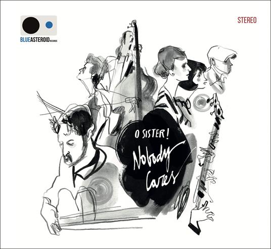 Nobody Cares - CD Audio di O Sister!