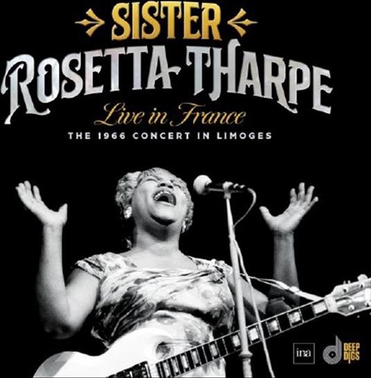 Live In France The 1966 Concert - Vinile LP di Rosetta Tharpe