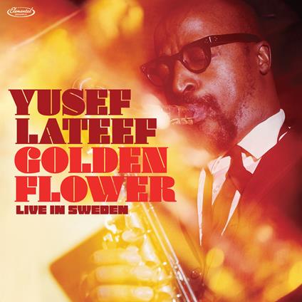 Golden Flower. Live In Sweden - CD Audio di Yusef Lateef