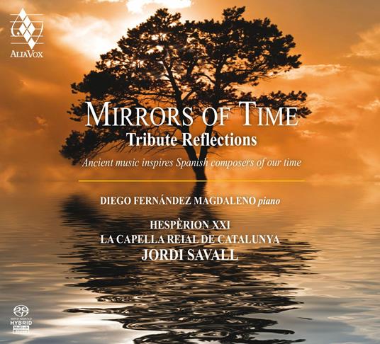 Mirrors Of Time. Tribute Reflections - CD Audio di Jordi Savall,Capella Reial de Catalunya,Diego Fernandez Magdaleno