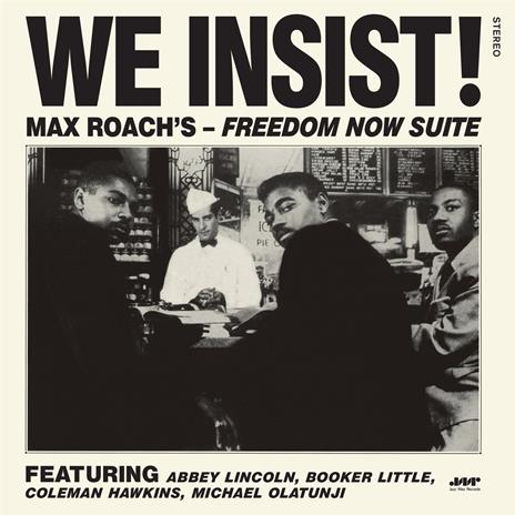 We Insist! Freedom Now Suite - Vinile LP di Max Roach