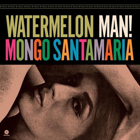 Watermelon Man! - Vinile LP di Mongo Santamaria