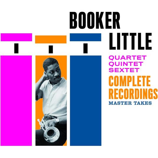 Quartet Quintet Sextet Complete Recordings - CD Audio di Booker Little