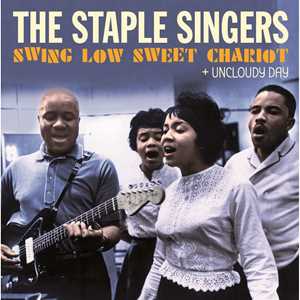 CD Swing Low Sweet Chariot + Uncloudy Day Staple Singers