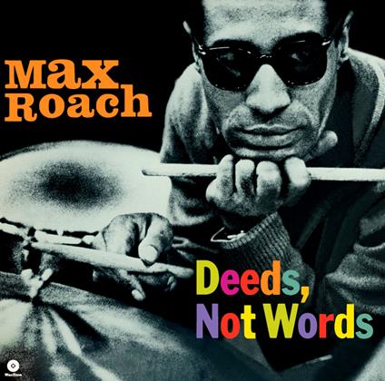 Deeds, Not Words + 2 Bonus Tracks - Vinile LP di Max Roach