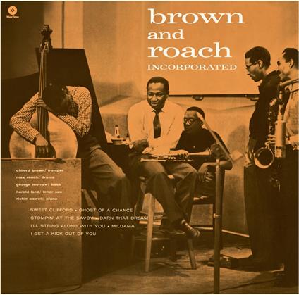 Brown And Roach Incorporated - Vinile LP di Clifford Brown,Max Roach