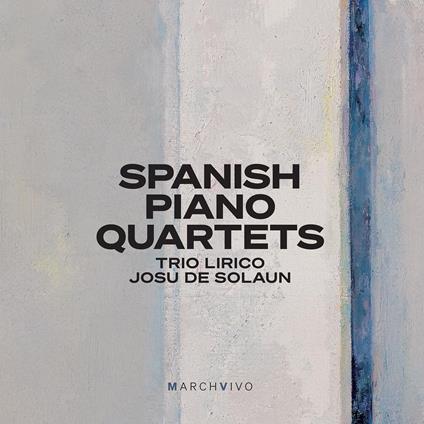 Spanish Piano Quartets (Live) - CD Audio di Trio Lirico