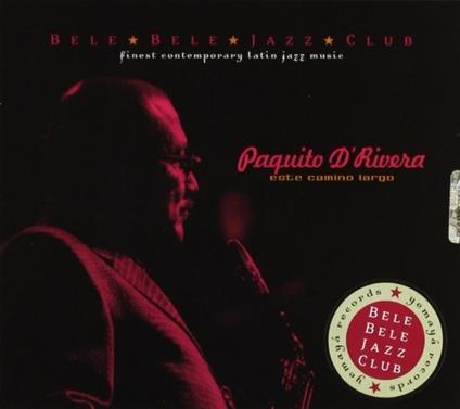 Este camino largo - CD Audio di Paquito D'Rivera
