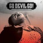 Go Devil Go! Raw Rare Otherwordly African-american Gospel 1944-1976