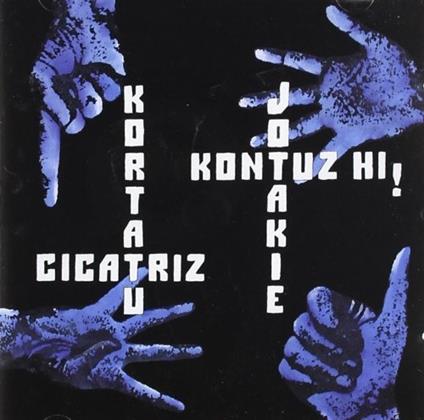 Kortatu, Cicatriz, jo - CD Audio