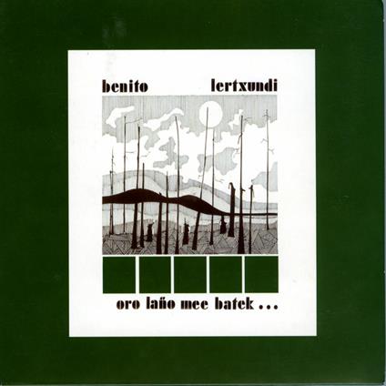 Oro Lano Mee Batek - CD Audio di Benito Lertxundi