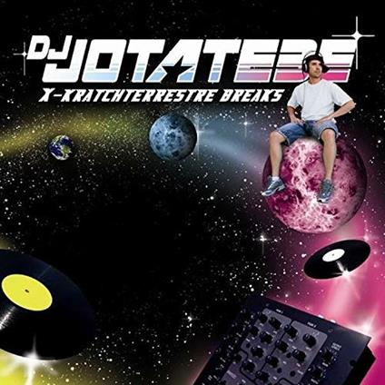 X-Kratchterrestre Breaks - Vinile LP di DJ Jotatebe