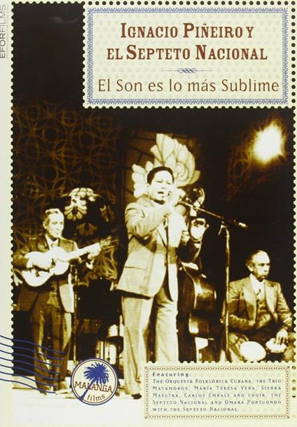 El Son Es Lo Mas Sublime (DVD) - DVD di Ignacio Pineiro