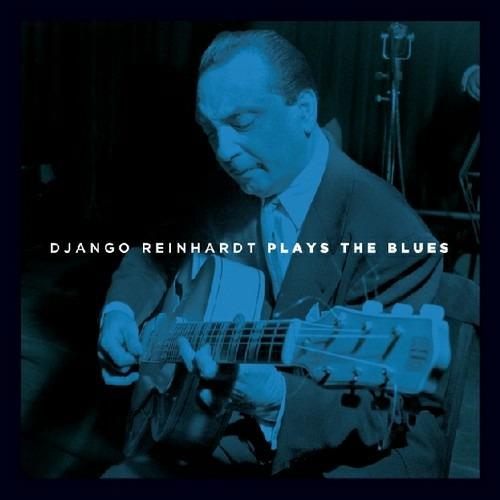 Plays the Blues - CD Audio di Django Reinhardt