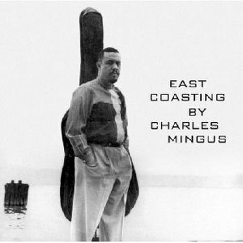 East Coasting - CD Audio di Charles Mingus