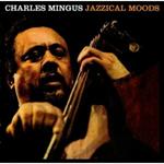 Jazzical Moods - The Moods of Mingus